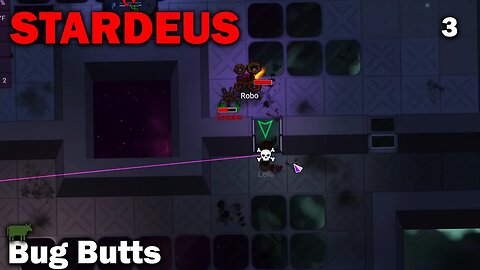 Bug Butts: Stardeus [S1 EP3]