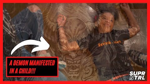 A NASTY DEMON MANIFESTED IN A LITTLE GIRL AND DIDN'T WANT TO LET HER GO!!!