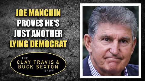 Joe Manchin Proves He's Just Another Lying Democrat