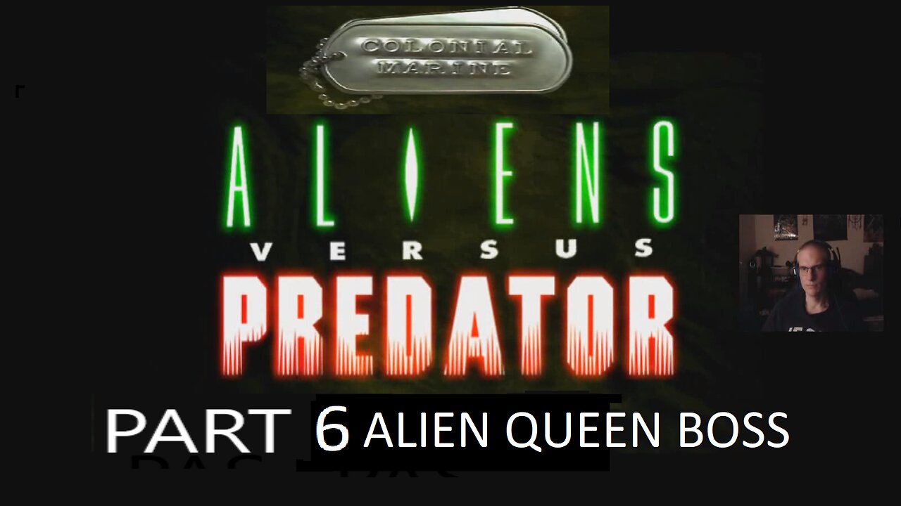 Aliens vs Predator Classic 2000 Marine Story (Part 6 Alien Queen Boss)