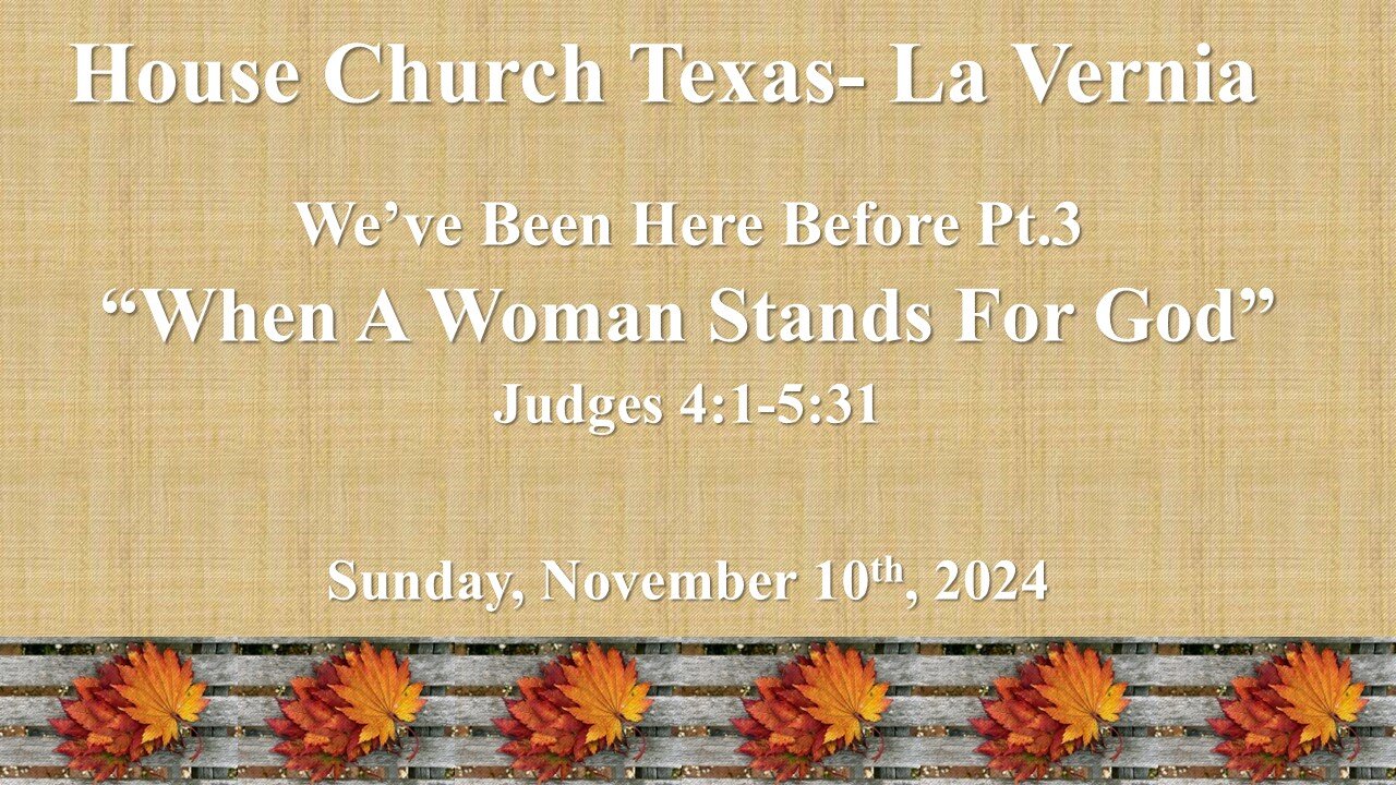 We've Been Here Before Pt. 3 -When A Woman Stands For God- November 10th, 2024