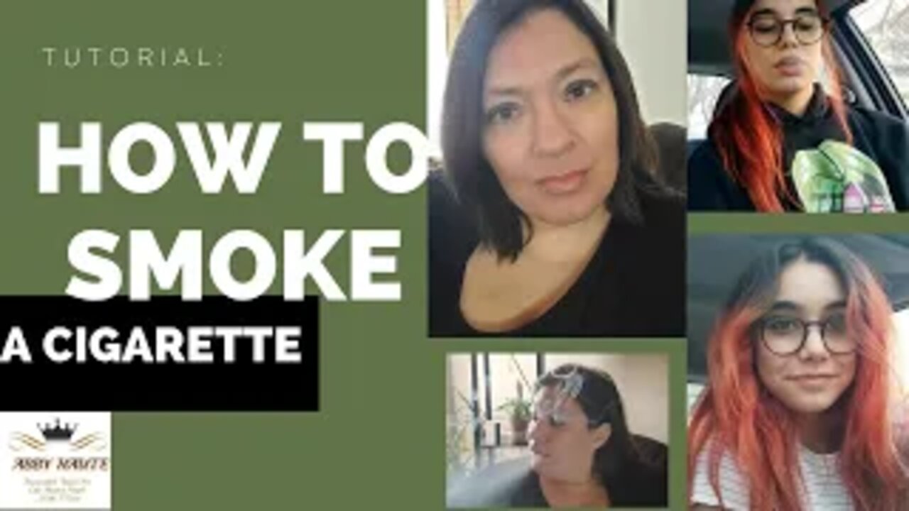 How To Smoke A Cigarette