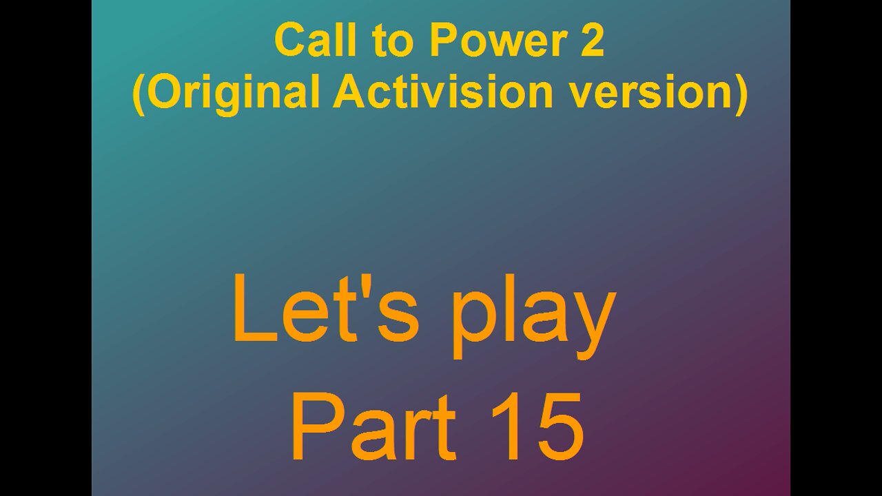 Lets play Call to power 2 Part 15-1