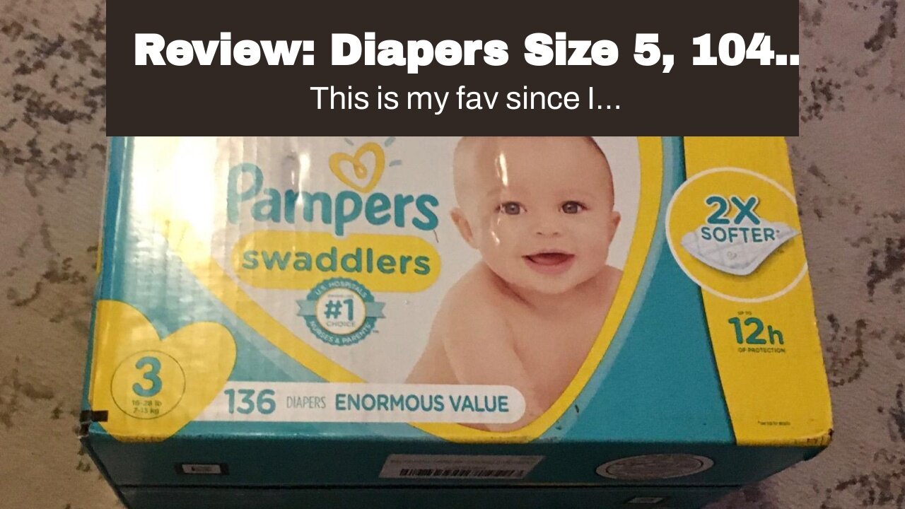 Review: Diapers Size 5, 104 Count - Pampers Swaddlers Disposable Baby Diapers, Enormous Pack (P...