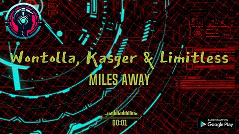 Wontolla, Kasger & Limitless - Miles Away