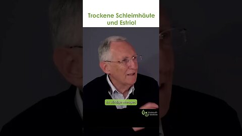 Trockene Schleimhäute und Estriol