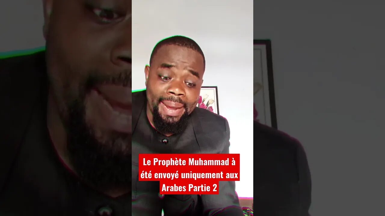URGENT! Le Prophète Muhammad à été envoyé uniquement aux Arabes Partie 2