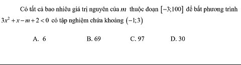 Có tất cả bao nhiêu giá trị nguyên của m thuộc đoạn [-3;100] để bất phương trình 3x^2+x-m+2≪0 (-1;3)