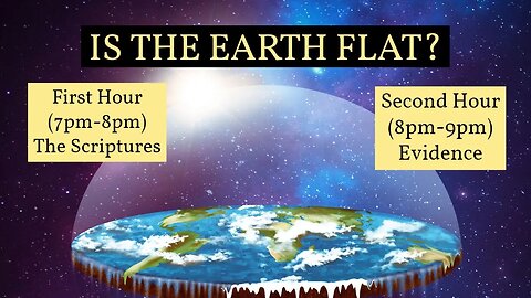 Is the Earth Flat? (Scriptures and Evidence)