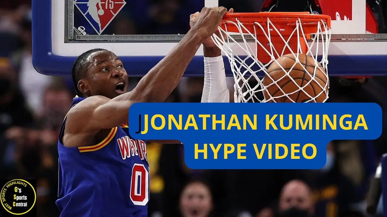 Hype Video: Jonathan Kuminga - Kuminga Highlights