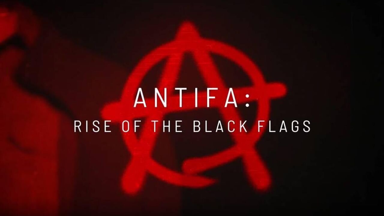 Antifa: Rise of the Black Flags