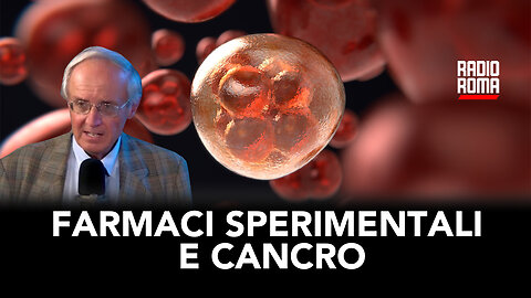 FARMACI SPERIMENTALI E CANCRO (Con Silvio Sposito)