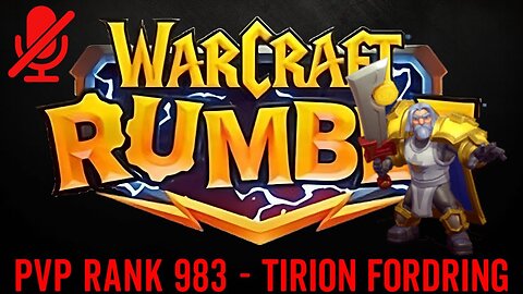 WarCraft Rumble - Tirion Fordring - PVP Rank 983