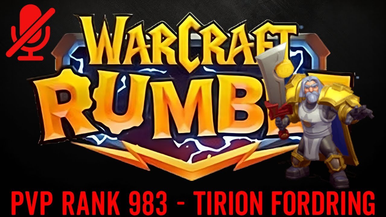 WarCraft Rumble - Tirion Fordring - PVP Rank 983