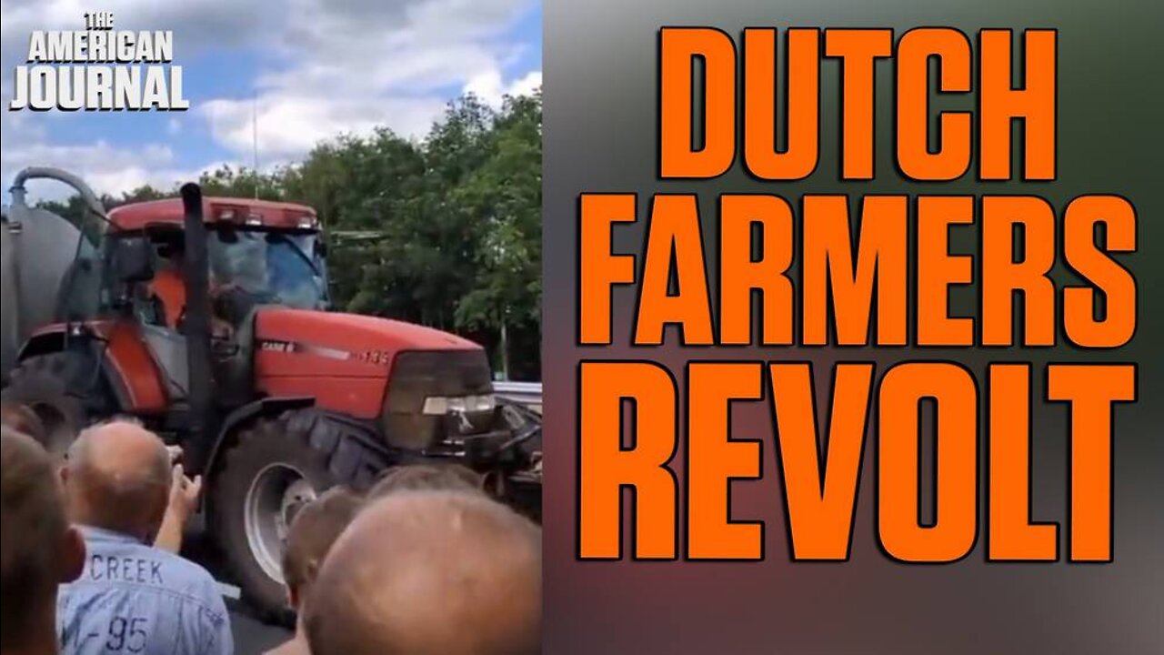 WATCH: Dutch Farmers Are In Full-Fledged Revolt Over WEF’s “Food Hubs” Initiative