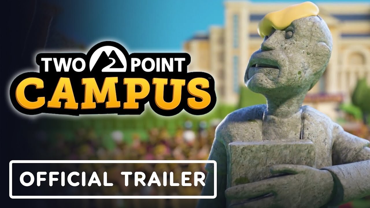 Two Point Campus - Official Launch Trailer