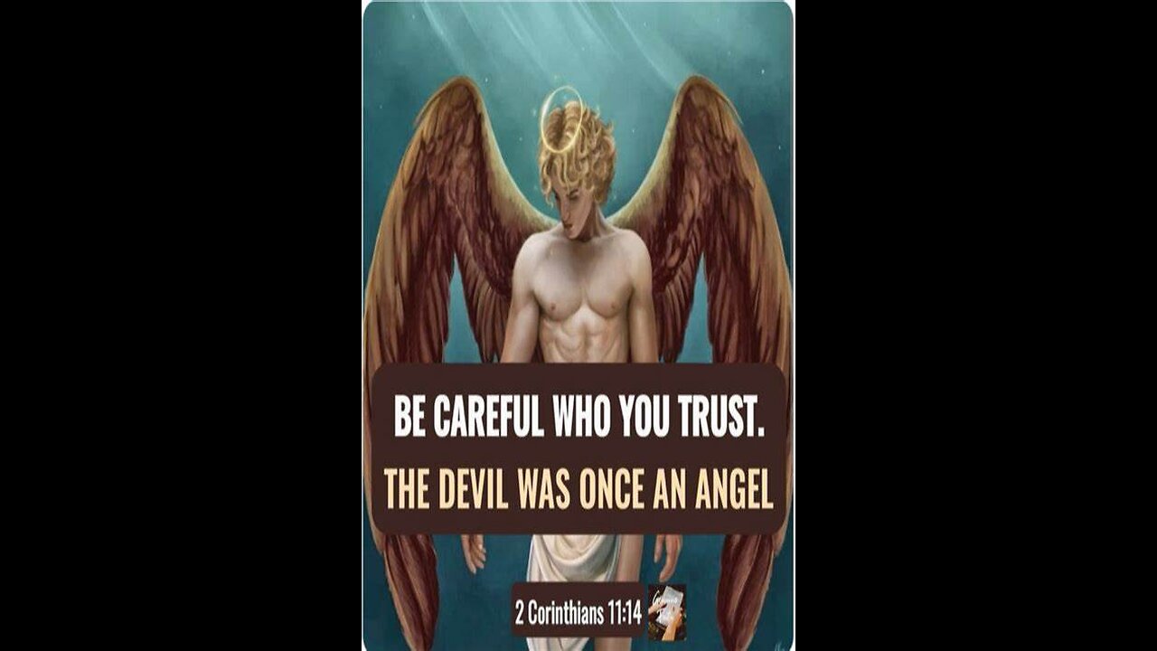 Satan Disguises Himself as an Angel of Light