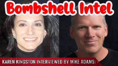 Karen Kingston & Mike Adams Bombshell Intel 10/25/22