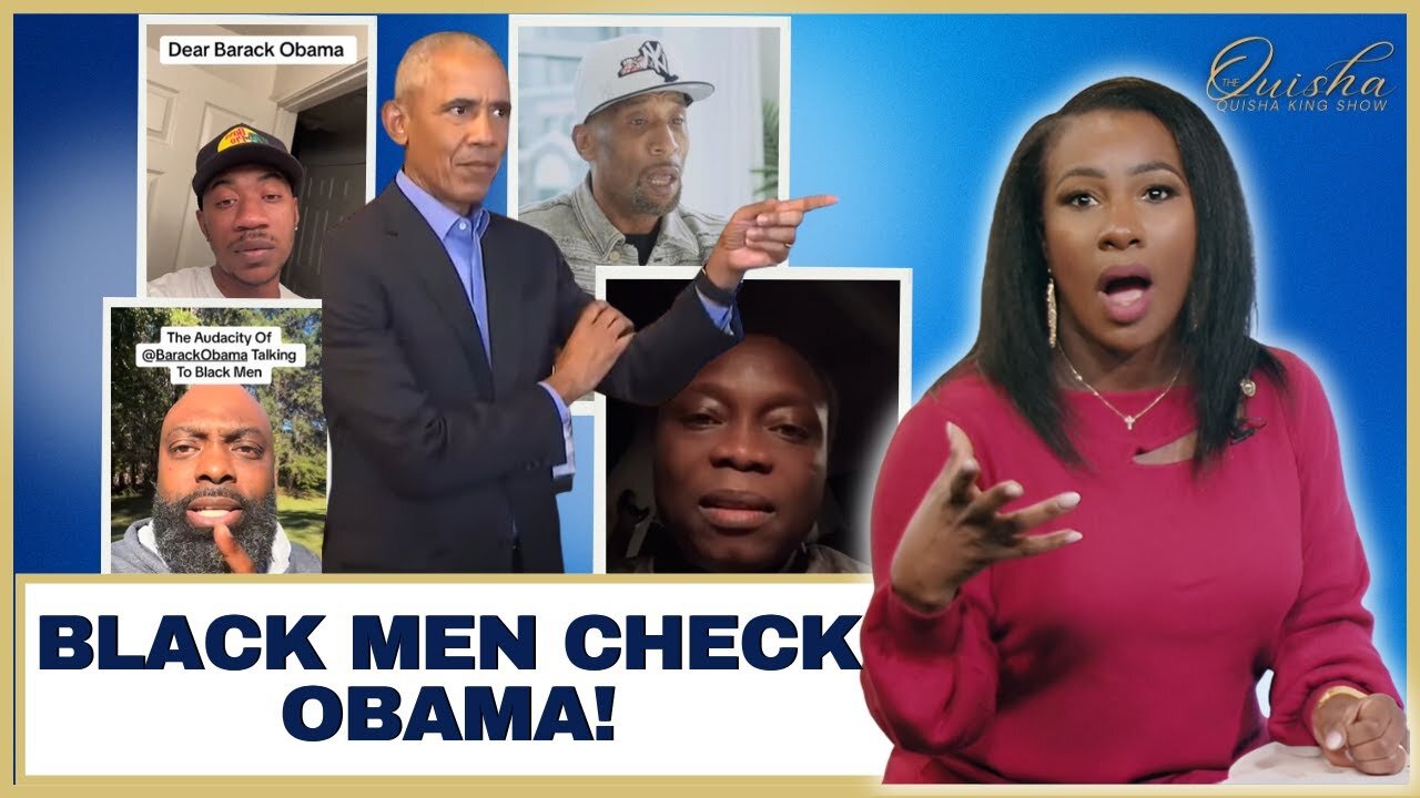 Black Men REJECT Obama's Lecture! The Quisha King Show 10/25/24