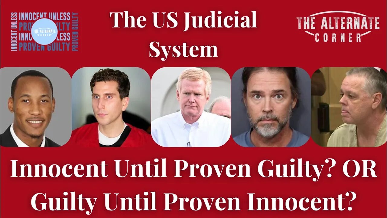 Innocent Until Proven Guilty or Guilty Until Proven Innocent?