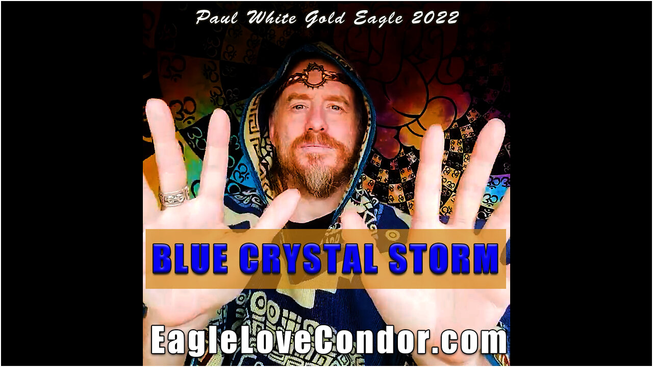 KIN 259 ~ BLUE CRYSTAL STORM 12 CAUAC ~ MAY 17, 2022 (The STORM is HERE!)