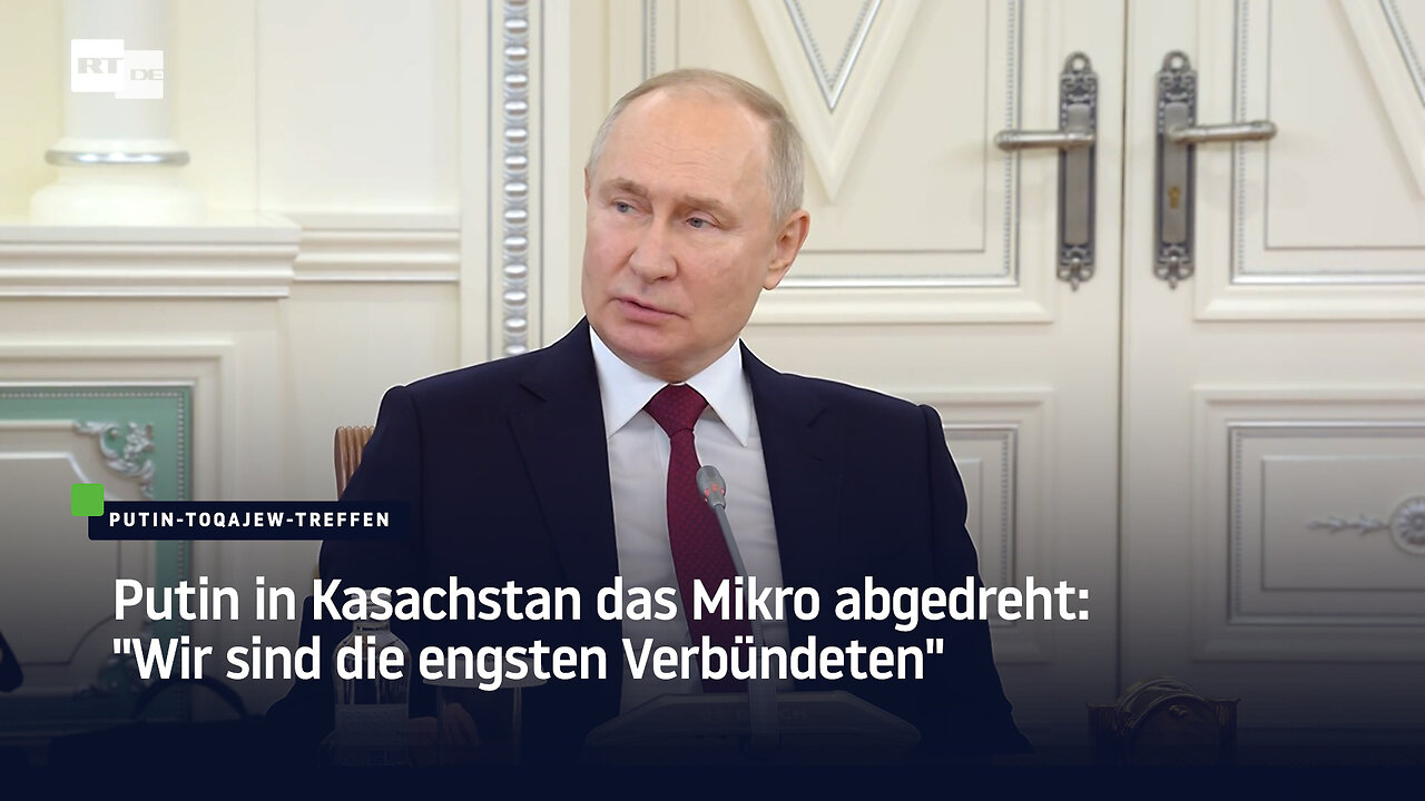 Putin in Kasachstan das Mikro abgedreht: "Wir sind die engsten Verbündeten"