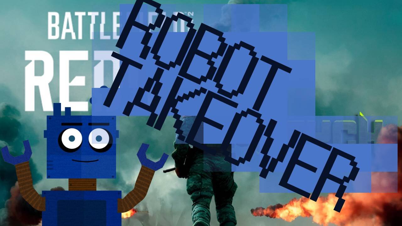 Battlel̶̝̺͐̐̊̿̆͑̊̿̐̿field ⱤɆĐɄӾx̷̢̟͙̪͕̰̖̔̇̔̿̔̋́̿͘͝ <robot takeover>