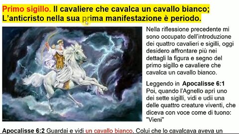 💿 Primo sigillo. Il cavaliere che cavalca un cavallo bianco; L’anticristo nella sua manifestazione.