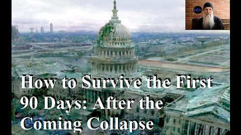 How to Survive the First 90 Days: After the Coming Collapse