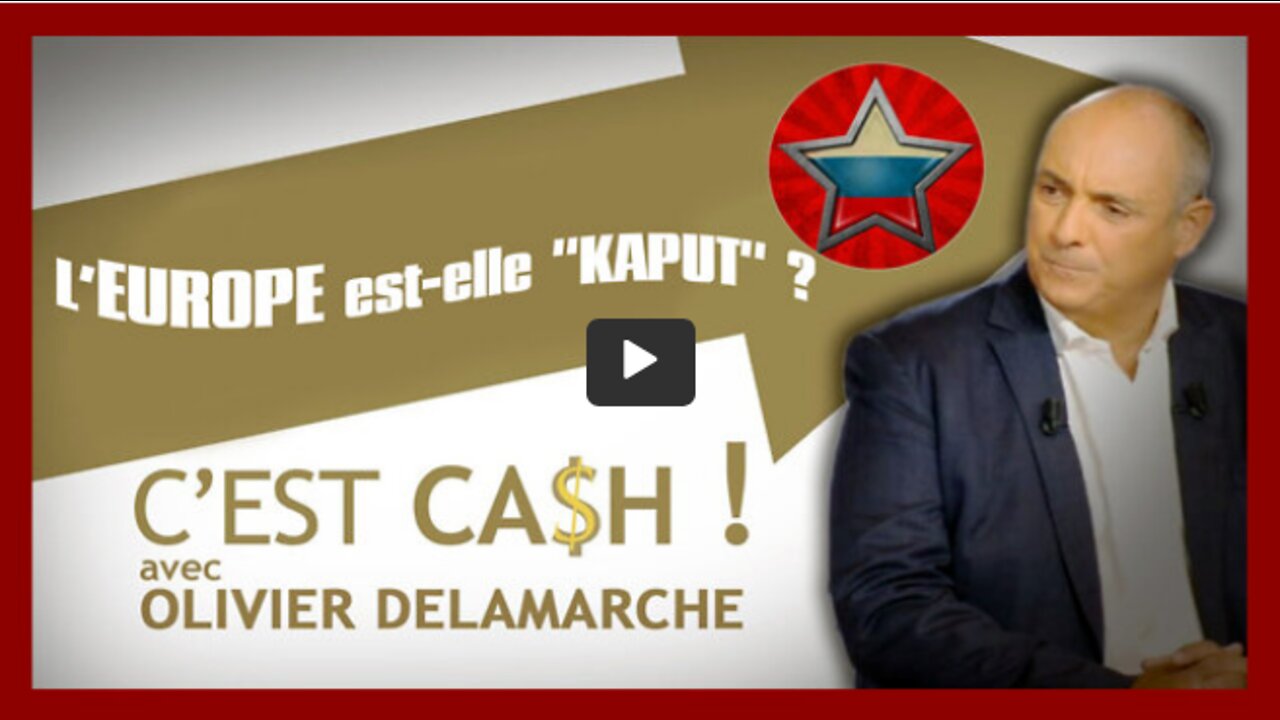 L'EUROPE face à la RUSSIE serait-elle Kaput Olivier Delamarc