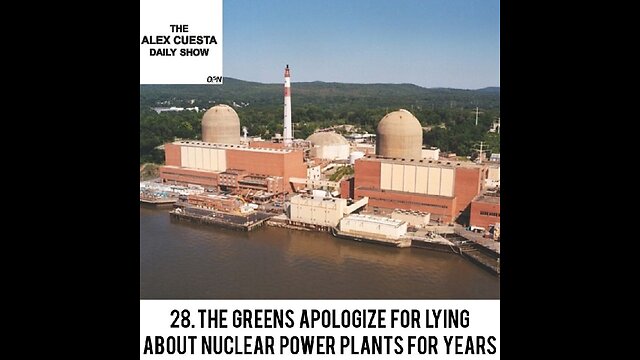 [Daily Show] 28. The Greens Apologize for Lying About Nuclear Power Plants for Years