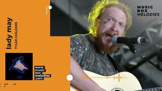 [Music box melodies] - Lady May by Tyler Childers