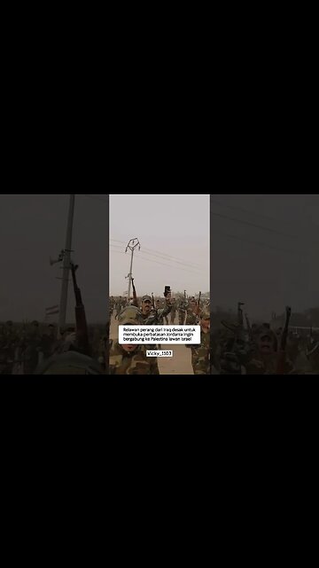 Relawan Perang Irak Desak Buka Perbatasan Jordania Lawan Israel #sorts