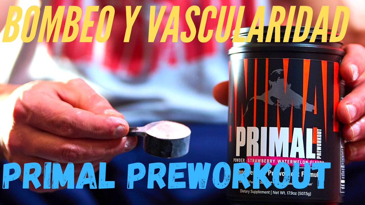 PRIMAL PREWORKOUT DE UNIVERSAL / BOMBEO Y VASCULARIDAD A TOPE 💊💪🏻