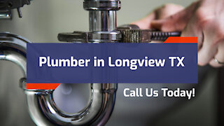 Plumber in Longview TX - 903-212-7769