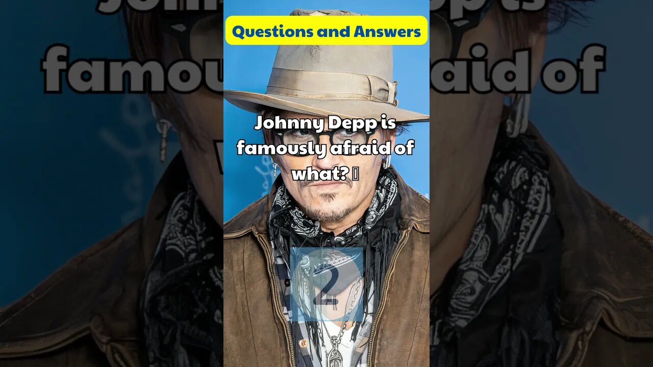 Johnny Depp is famously afraid of what