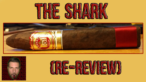 Arturo Fuente Añejo Shark (Re-Review)