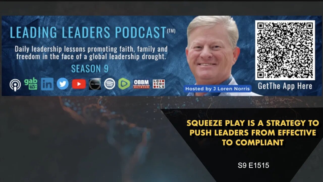 SQUEEZE PLAY IS A STRATEGY TO PUSH LEADERS FROM EFFECTIVE TO COMPLIANT by J Loren Norris