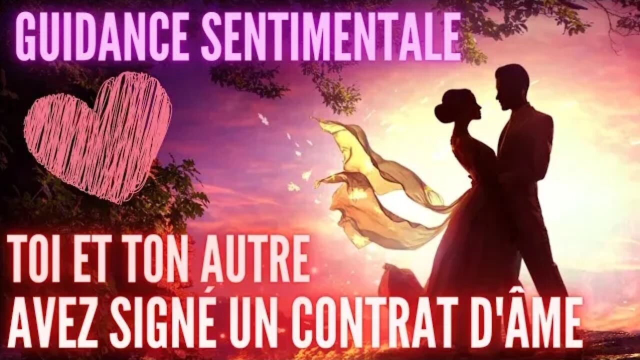 💖 TOI ET TON AUTRE AVEZ SIGNÉ UN CONTRAT D'ÂME #guidancesentimentale #tarot