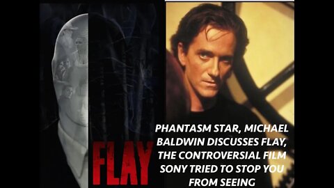 Phantasm Star, Michael Baldwin & Flay, The Movie They Don't Want You To See