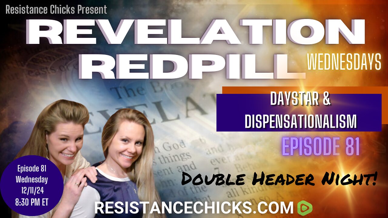 Redpill EP81: Double Header! DayStar & Dispensationalism