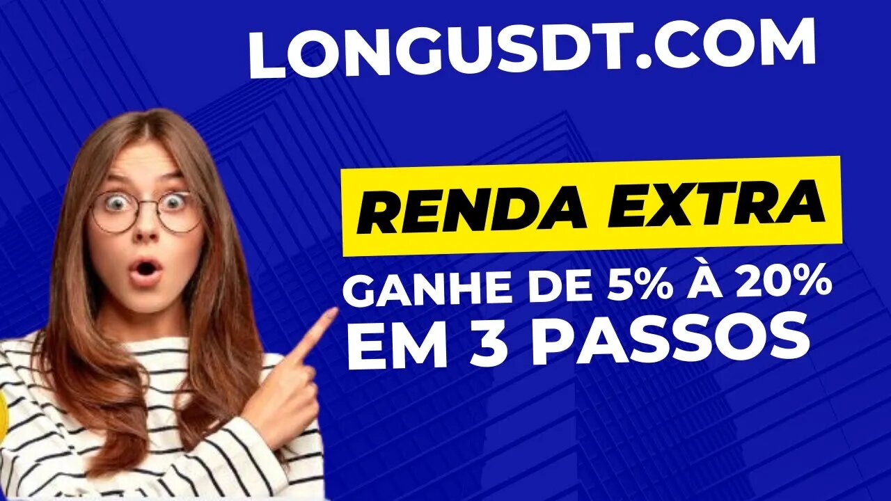 LongUSDT - Nova plataforma de investimento com rendimentos de 5% à 20% dia