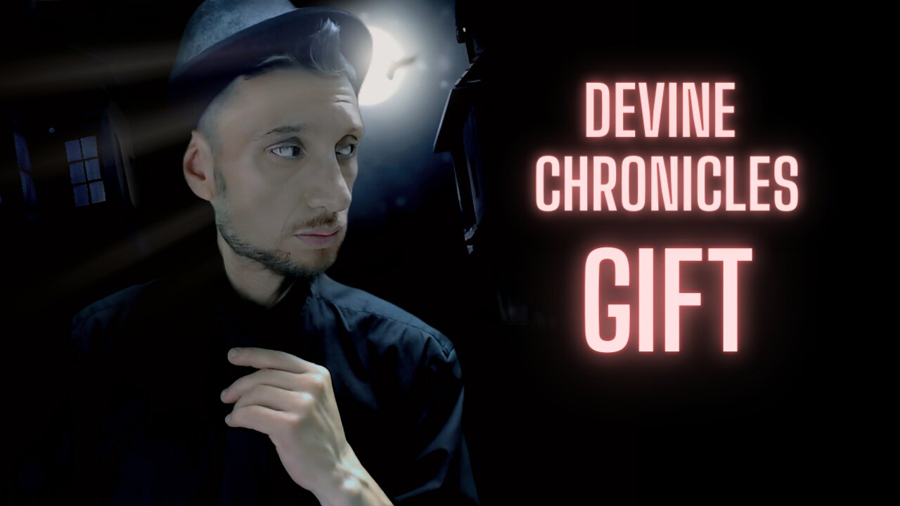 The Devine Chronicles (Gift )