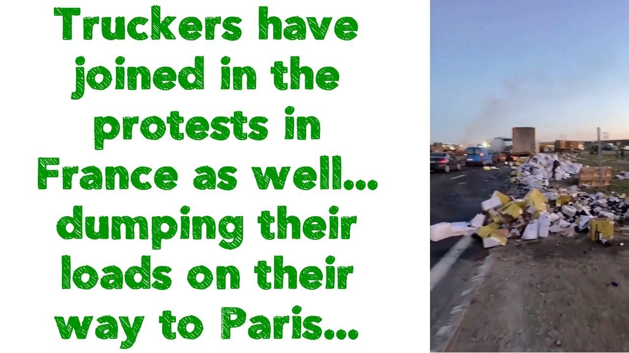 Truckers have joined in the protests in France as well... dumping their loads on their way to Paris.