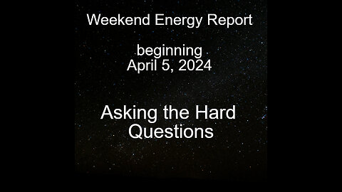 Weekend Energy Report - April 5, 2024