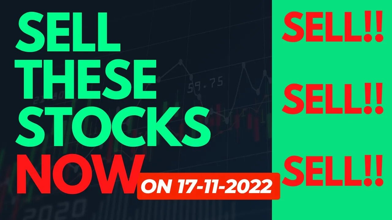 Sell these stocks on 17-11-2022 | कौन से शेयर बेचें | Weak Stocks