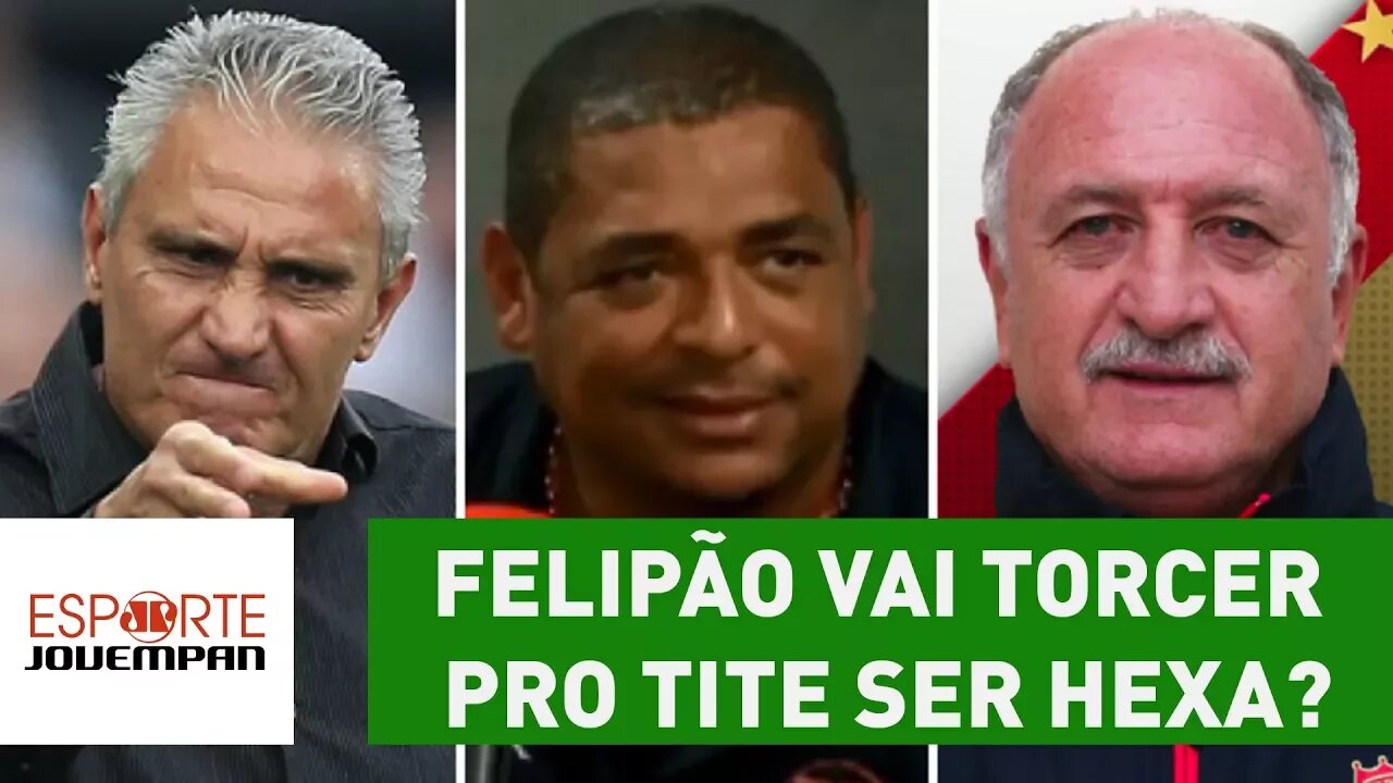 VAMPETA provoca: "FELIPÃO vai torcer pro TITE ser HEXA?"