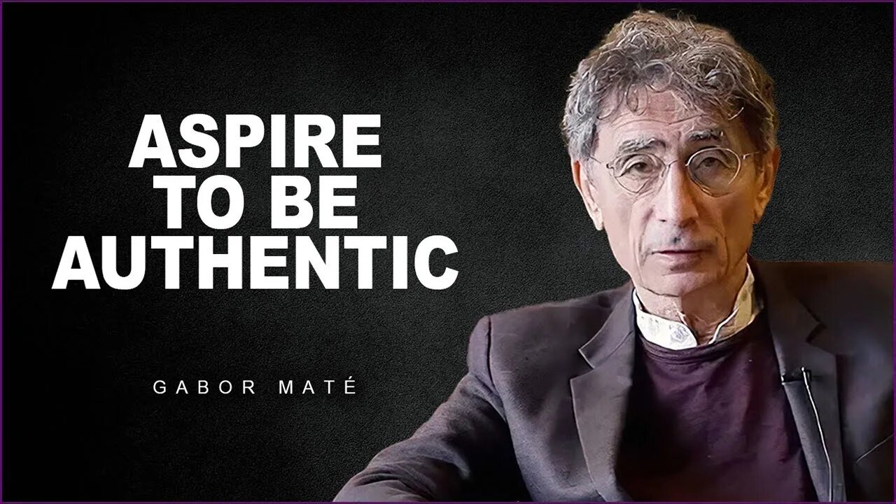 Authenticity Leads To Freedom | Dr. Gabor Mate