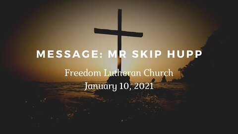 Freedom Lutheran Church - January 10, 2021