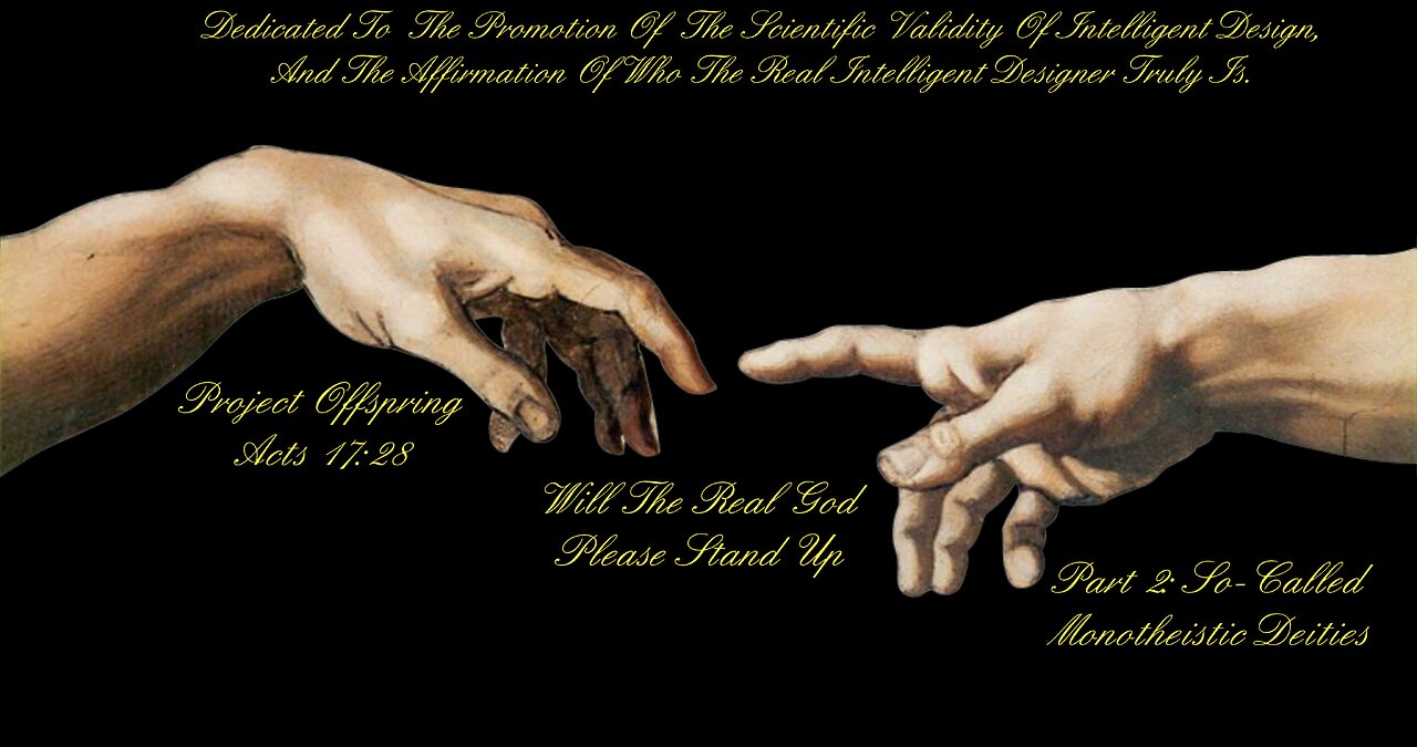 Will The Real God Please Stand Up? Part 2: so-called monotheistic deities